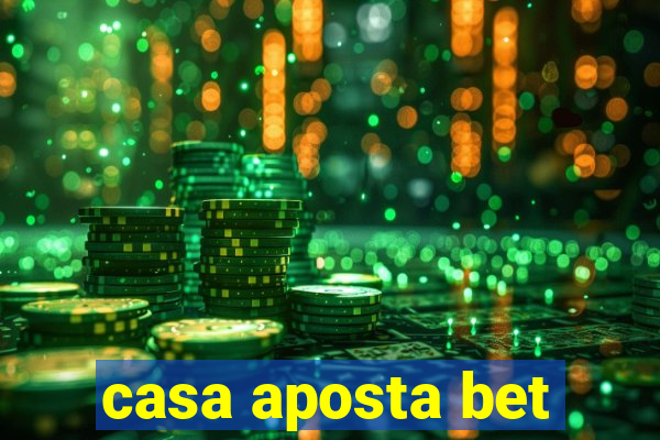 casa aposta bet